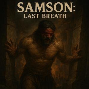 SAMSON : LAST BREATH (Explicit)