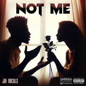 Not Me (Explicit)