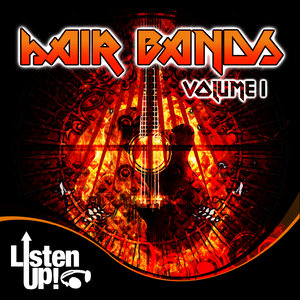 Listen Up: Hair Bands Vol.1