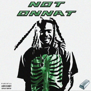 Not Onnat (Explicit)