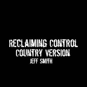 Reclaiming Control (Country Version)