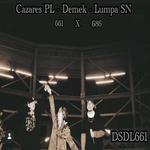 661 x 686 (feat. Demek 661 & Lumpa SN) (Explicit)