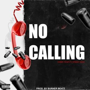 No Calling (feat. Street Wise) [Explicit]