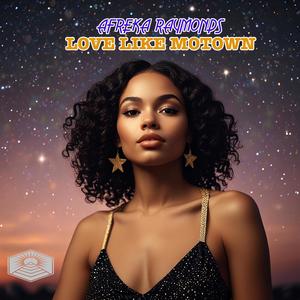 Love Like Motown (feat. Afreka Raymonds)