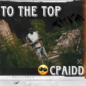 TO THE TOP (Explicit)