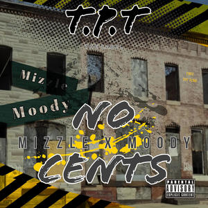 No Cents (feat. TPT Moody) [Explicit]