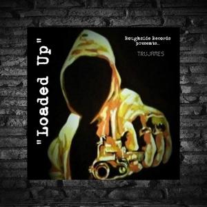 LOADED UP (Explicit)