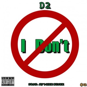 I Don't (Explicit)