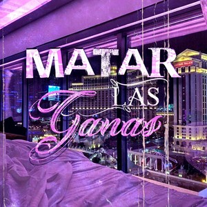 Matar Las Ganas