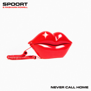 Never Call Home (Explicit)