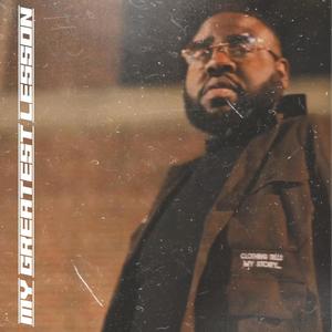 My Greatest Lesson (feat. Cito Blanko) (Explicit)