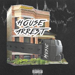 House Arrest Music (Explicit)