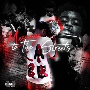 MESSAGE TO THE STREETS (Explicit)