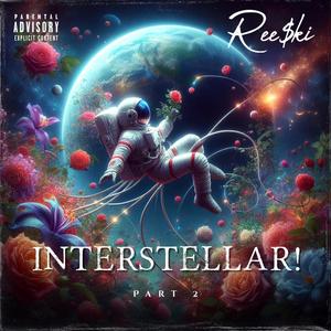 Interstellar!, Pt. 2 (Explicit)