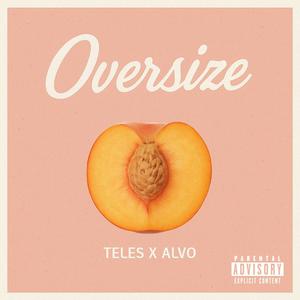 OVERSIZE (Explicit)