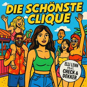 Die Schönste Clique (feat. Check & Dekker)