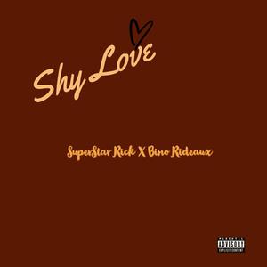 Shy Love (feat. Bino Rideaux) [Explicit]