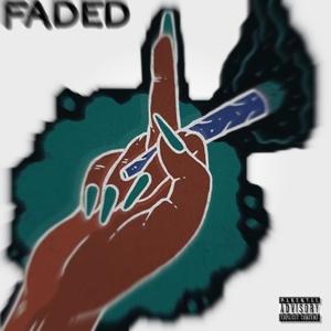 Faded (feat. Young Truee) [Explicit]