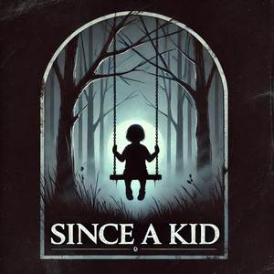 Since a Kid (Explicit)