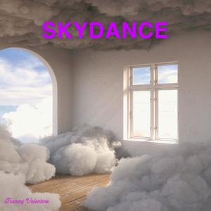 Sky Dance (Explicit)