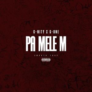 Pa Mele M (feat. G-one Rapologie) [Smooth Trap Version] [Explicit]