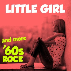 Little Girl and More '60s Rock