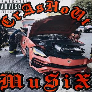 CRASHOUT MUSIX (Explicit)