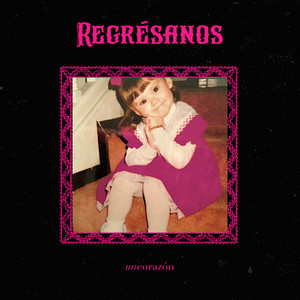 Regrésanos (Versión Regional)