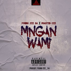 Mngan Wami (Explicit)