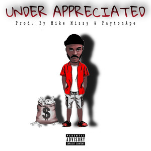 Under Appreciated (Explicit)