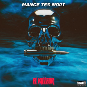 Mange tes Mort (Explicit)