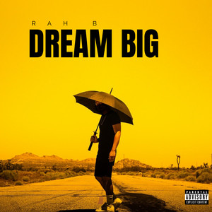 DREAM BIG (Explicit)