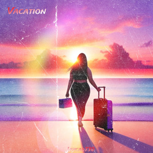 Vacation (Explicit)