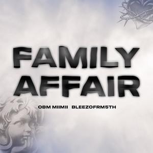 Family Affair (feat. BleezoFrm5Th) [Explicit]