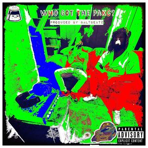 Who Got the PaKC?! (feat. The Rolling Stoners) [Explicit]