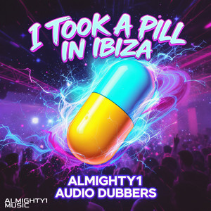 I Took a Pill in Ibiza