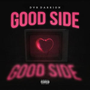 DVR Darrion - Good Side (Explicit)
