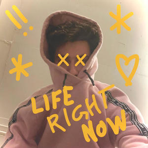 Life Right Now (Explicit)