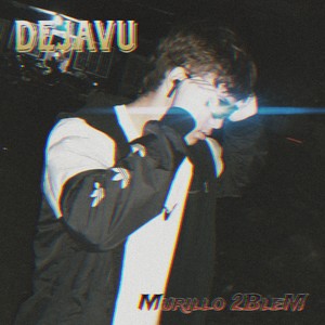 Dejavu (Explicit)