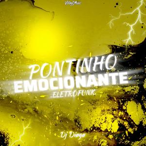 Pontinho Emocionante (feat. DJ DIØGØ|ELETROFUNK)