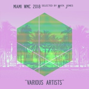 Miami WMC 2018 Selected by Mata Jones