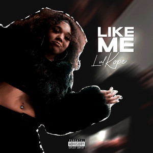 Like Me (Explicit)