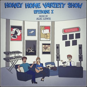 Honey Home Variety Show, Episode 1