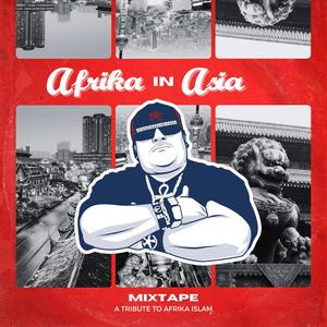 AFRIKA IN ASIA MIXTAPE (A TRIBUTE TO AFRIKA ISLAM) [Explicit]