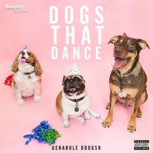 Dogs That Dance (Explicit)