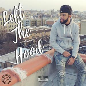 Left the Hood (Explicit)