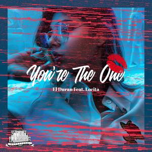 You're The One (feat. Locita) (Explicit)