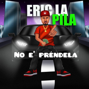 No E Préndela (Explicit)