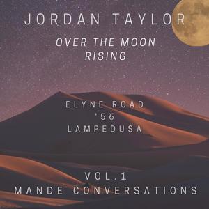 Over the Moon Rising, Vol. 1 (Mande Conversations)