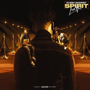 Flesh Against Spirit (Explicit)